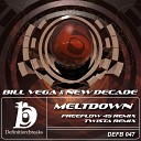 Bill Vega New Decade - Meltdown Original Mix