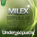 Milex - La Musica Original Mix