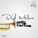 DJ Mibor - High On Emotion Original Mix