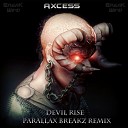 Axcess - Devil Rise Parallax Breakz Remix