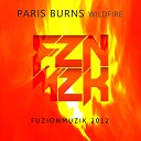 Paris Burns - Wildfire Original Mix