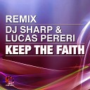 DJ Sharp Lucas Pereri - Keep The Faith The Twice Remix