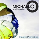 Michael C Jean Luc - Harder Perfection Original Mix