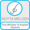 Few Minutes To Explain - Elysium Original Mix