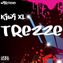 Kiwi XL - Trezze Original Mix