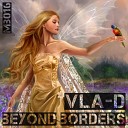 Vla D - Beyond Borders BVibes Remix