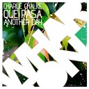 Charlie Chalke - Another Day Original Mix