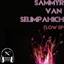 Sammyr Van Selimspahich - Flow Original Mix