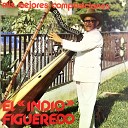 El Indio Figueredo - No Te Alejes De Mi