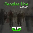 ROB Sarah - Peoples Live Instrumental Mix