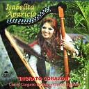 Isabelita Aparicio Ft Conjunto De Los Hermanos… - Cantadito