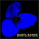 Daryl Hance - Always Be Around