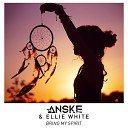 Anske Ellie White - Bring My Spirit Extended Mix