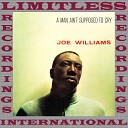 Joe Williams - Where Are You Top Of The Town
