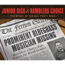 Junior Sisk feat Ramblers Choice - A House Where a Home Used to Be