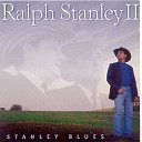 Ralph Stanley II - Ship Gone Astray