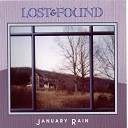 Lost Found - January Rain