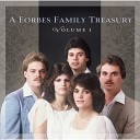 The Forbes Family - Jesus Gave Me Water