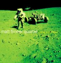 Matt Flinner Quartet - Walking on the Moon