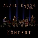 Alain Caron - Then and After Live