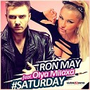 Ron May feat Olya Milaxa - Saturday Extended Mix