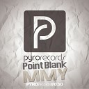 Point Blank - MMY Original Mix