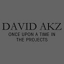 David AKZ - Once Upon a Time in the Projects Sharooz…