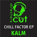 Kalm - Chill Factor