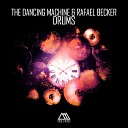 The Dancing Machine Rafael Becker - Drums Radio Edit