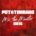 Potatoheads - Mix The Master CJ Stone Caba Kroll Club
