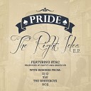 Pride feat Stacc - The Right Idea Tony Phorse the Whiteboys…