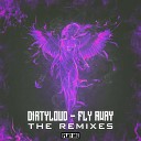Dirtyloud - Fly Away Aktive Remix