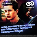 Charlie Puth ft Selena Gomez - We Don t Talk Anymore D S Project Radio Remix