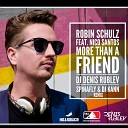 Robin Schulz feat Nico Santos - More than a friend DJ Denis Rublev Spinafly DJ Kann remix…