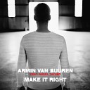 Armin Van Buuren Feat Angel Taylor - Make It Right Ilan Bluestone And Maor Levi…