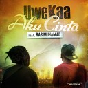 Uwe Kaa feat Ras Muhamad - Aku Cinta