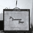 The No Tomorrow Boys - Get Outta Denver