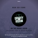Man Go Funk - On The Rhode Again Original Mix