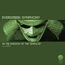 Evergreen Symphony - In The Shadow of The Temple Original Mix