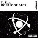DJ Ruza - Dont Look Back Original Mix