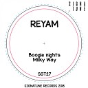 Reyam - Milky Way Original Mix