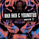 AKA AKA Younotus - Mama Sitar Original Mix