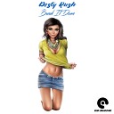 Desty Rush - Break It Down Original Mix