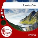 Irvina - Breath Of Air Original Mix