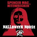 Spencer Mac Nitewrecker - Halloween House Original Mix