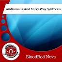Bloodred Nova - Andromeda Milky Way Synthesis Original Mix