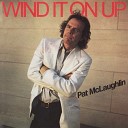 Pat McLaughlin - Wind It on Up