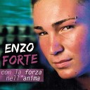 Enzo Forte - Te voglio parl