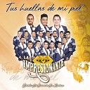 LA IMPRESIONANTE BANDA EL DIAMANTE DE ZIRAHUEN feat La Imponente Vientos De… - Tus Huellas de Mi Piel