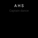 A H S - Captain Dance